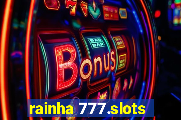 rainha 777.slots